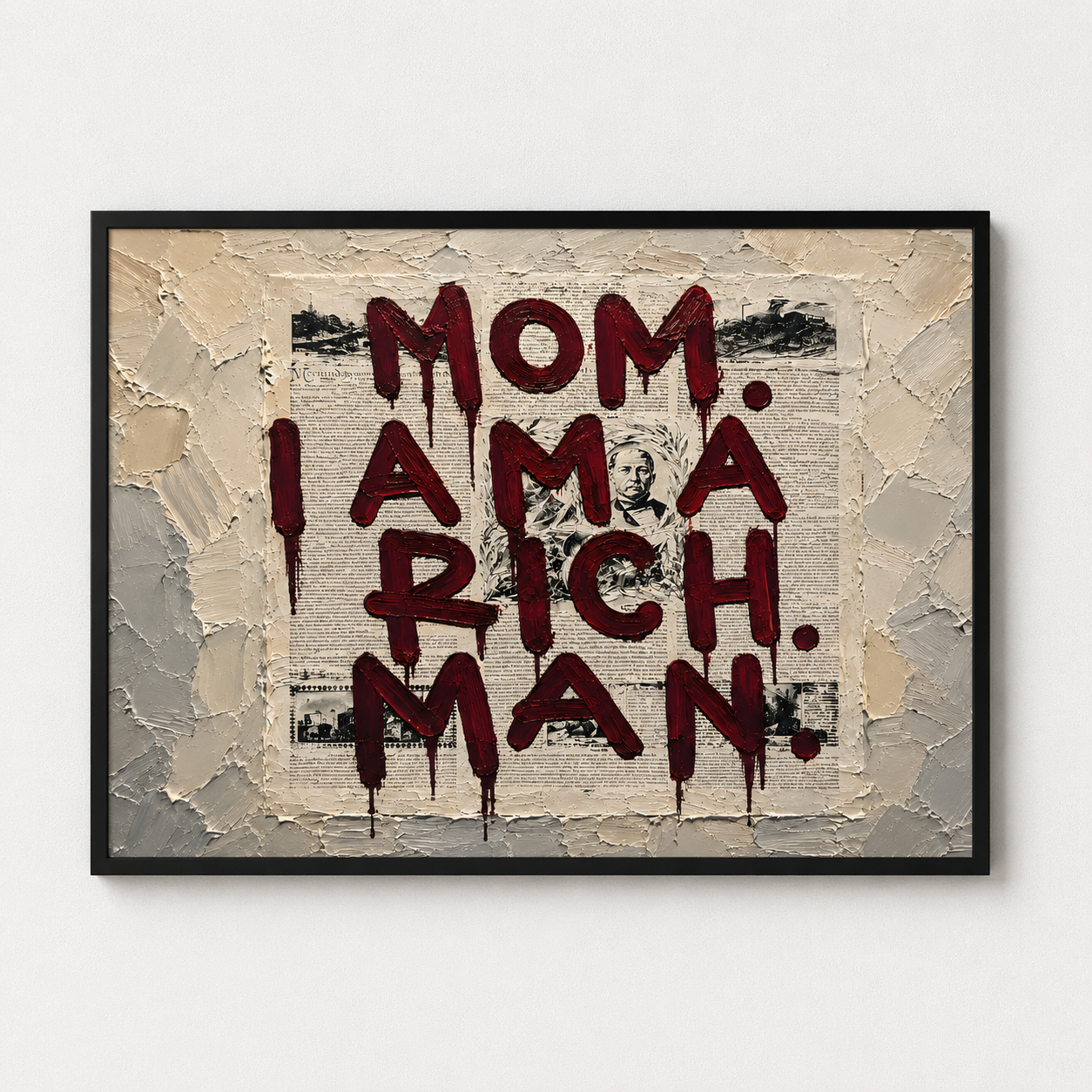 Mom, I Am a Rich Man